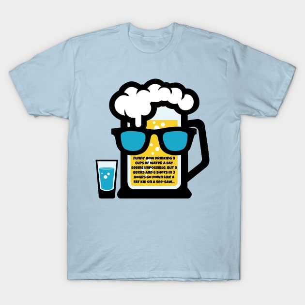 Beers And Shots T-Shirt by Teamtsunami6